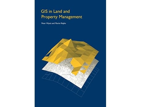 Livro GIS in Land and Property Management de Martin P Ralphs e Peter Wyatt (Inglês)