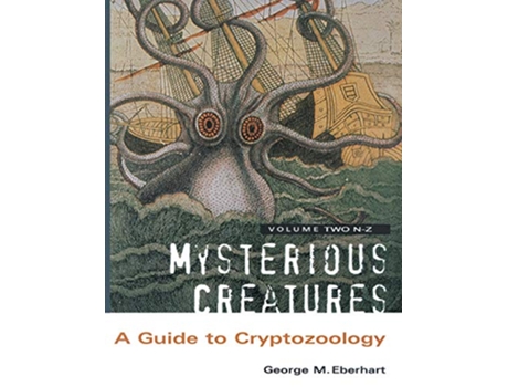 Livro Mysterious Creatures A Guide to Cryptozoology Volume 2 de George M Eberhart (Inglês)