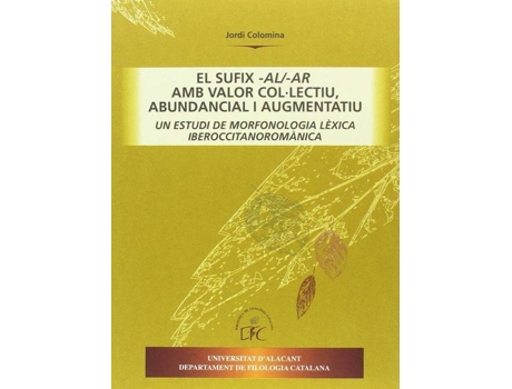 Livro Sufix -Al/-Ar Amb Valor ColLectiu, Abundancial I Augmentati de Jordi Colomina (Espanhol)