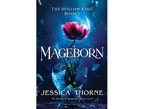 Livro Mageborn An absolutely gripping fantasy novel The Hollow King de Jessica Thorne (Inglês)