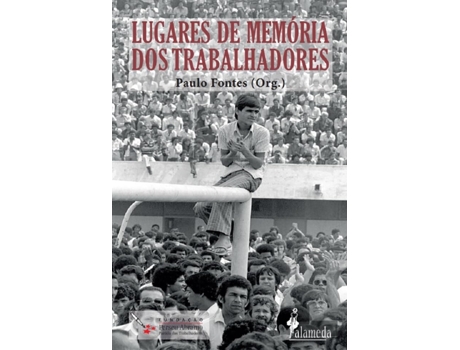 Livro Lugares De Memória Dos Trabalhadores de Paulo Fontes (Português)