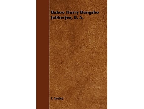 Livro Baboo Hurry Bungsho Jabberjee B A de F Anstey (Inglês)