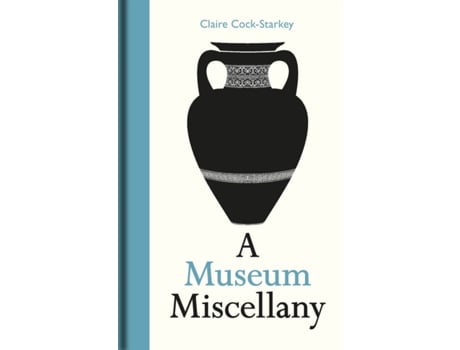 Livro museum miscellany, a de claire cock-starkey (inglês)