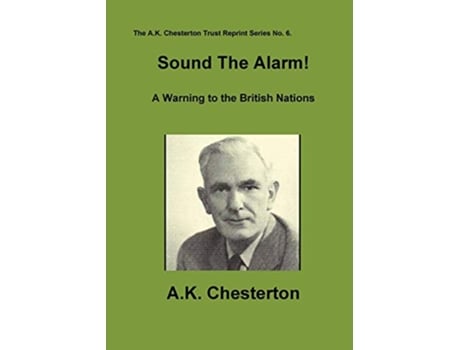 Livro Sound The Alarm AK Chesterton Trust Reprint de Ak Chesterton (Inglês)