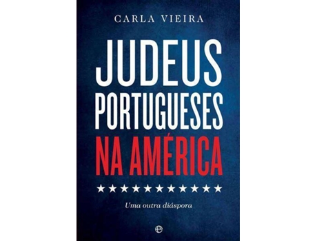 Livro Judeus Portugueses na América de Carla Vieira (Português)