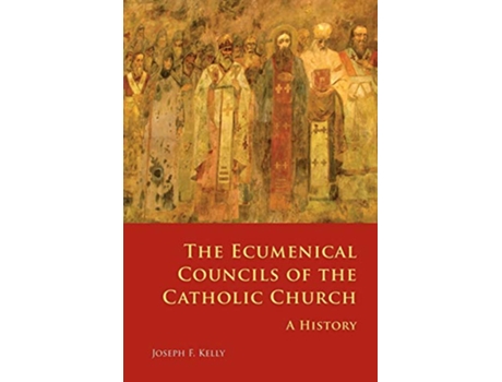 Livro The Ecumenical Councils of the Catholic Church A History de Joseph F Kelly (Inglês)