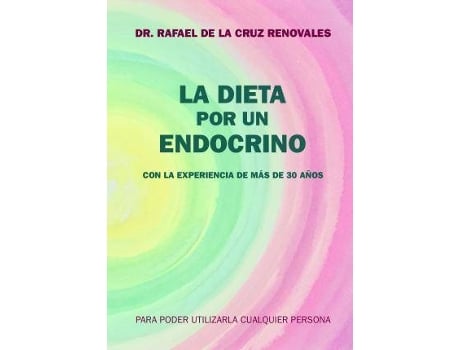 Livro La dieta por un endocrino de Rafael De La Cruz Renovales (Espanhol)