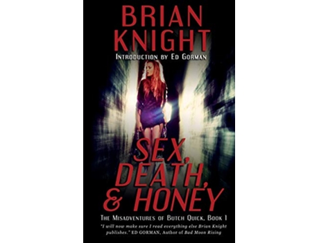 Livro Sex Death and Honey The Misadventures of Butch Quick de Brian Knight (Inglês)