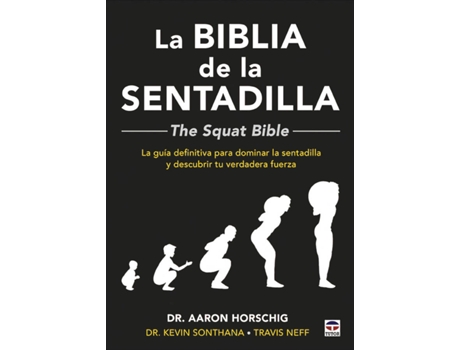 Livro La Biblia De La Sentadilla - The Squat Bible - de Aaron Horschig (Espanhol)