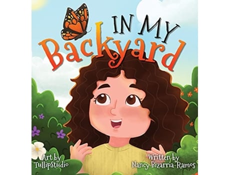 Livro In My Backyard de Nancy BizarriaRamos (Inglês)