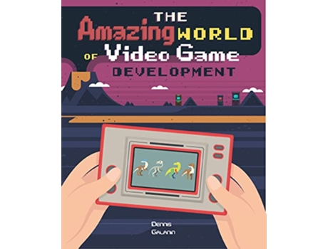 Livro Amazing World of Video Game Development de Denis Galanin (Inglês - Capa Dura)