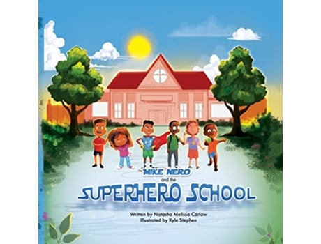 Livro Mike Nero and the Superhero School de Natasha M Carlow (Inglês)