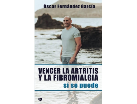 Livro Vencer A La Artitris Y La Fibromialgia de Óscar Fernández García (Espanhol)