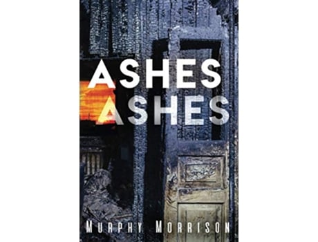 Livro Ashes Ashes de Murphy Morrison (Inglês)