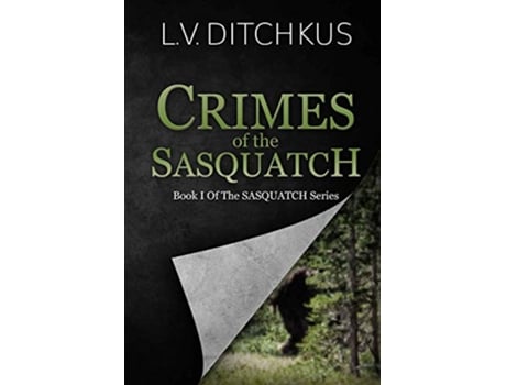 Livro Crimes of the Sasquatch Book I of The Sasquatch Series de LV Ditchkus (Inglês)