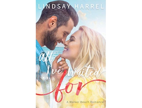 Livro All Ive Waited For de Lindsay Harrel (Inglês)