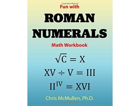 Livro Fun with Roman Numerals Math Workbook de Chris Mcmullen (Inglês)