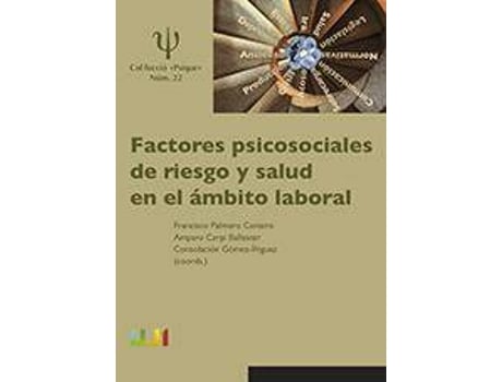 Livro Factores psicosociales de riesgo y salud en el ámbito laboral de General Rapporteur Francisco Palmero, General Rapporteur Amparo Carpi Ballester, General Rapporteur Consolación Gómez Íñiguez (Espanhol)