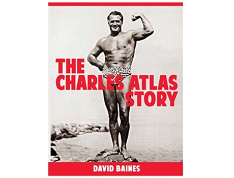 Livro The Charles Atlas Story de David Baines (Inglês)