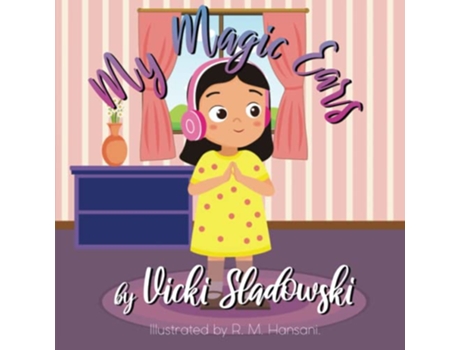 Livro My Magic Ears A Misophonia Story de Vicki Sladowski (Inglês)