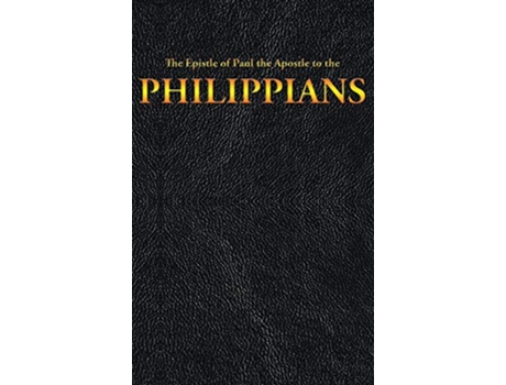 Livro The Epistle of Paul the Apostle to the PHILIPPIANS New Testament de King James Paul the Apostle (Inglês)