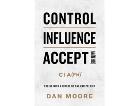 Livro Control, Influence, Accept de Dan Moore (Inglês - Capa Dura)