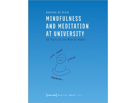 Livro mindfulness and meditation at university - ten years of the munich model de andreas de bruin (inglês)