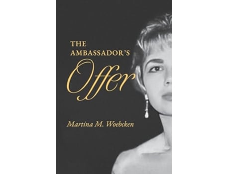 Livro The Ambassadors Offer de Martina M Woebcken (Inglês)