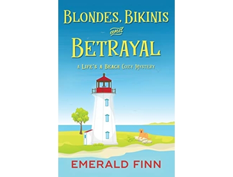 Livro Blondes Bikinis and Betrayal A Lifes a Beach Cozy Mystery de Emerald Finn (Inglês)