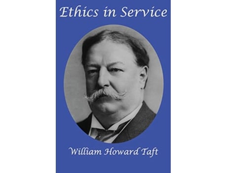 Livro Ethics in Service de William H Taft (Inglês)