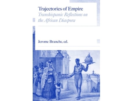 Livro Trajectories of Empire de Jerome C Branche, Elizabeth Wright et al. (Inglês)