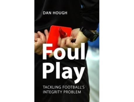 Livro Foul Play de University of Sussex Hough Prof Dan (Inglês)