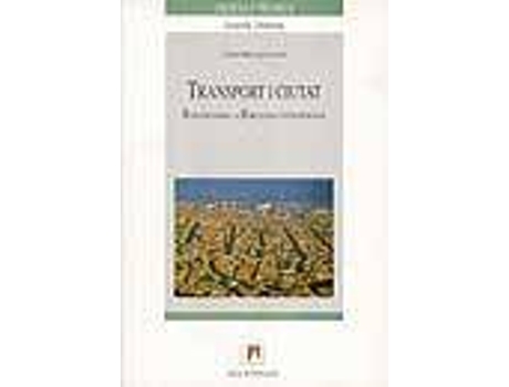 Livro Transport I Ciutat : Reflexio Sobre La Barcelona Contemporania de Carme Miralles Guasch (Espanhol)