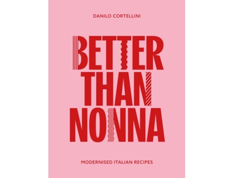 Livro Better Than Nonna de Danilo Cortellini (Inglês - Capa Dura)