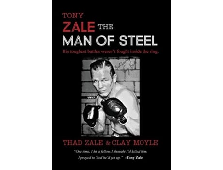 Livro Tony Zale The Man of Steel de Thad Zale Clay Moyle (Inglês)