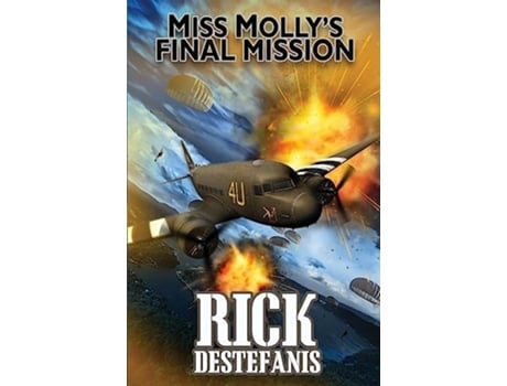 Livro Miss Mollys Final Mission An Adventure Love Story de Rick DeStefanis (Inglês)