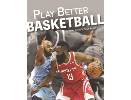 Livro play better basketball de kathy brook,dawn smyth (inglês)