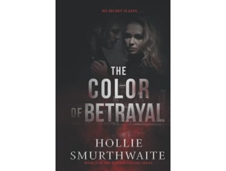 Livro The Color of Betrayal The Psychic Colors Series Book 2 de Hollie Smurthwaite Hollie Smurthwaite (Inglês)