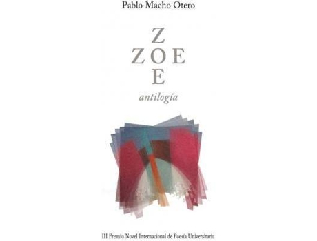 Livro Zoe : antilogía de Pablo Macho Otero (Espanhol)