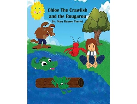 Livro Chloe the Crawfish and the Rougarou de Mary Reason Theriot (Inglês)