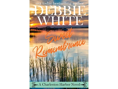 Livro Sweet Remembrance Charleston Harbor Novels de Debbie White (Inglês)