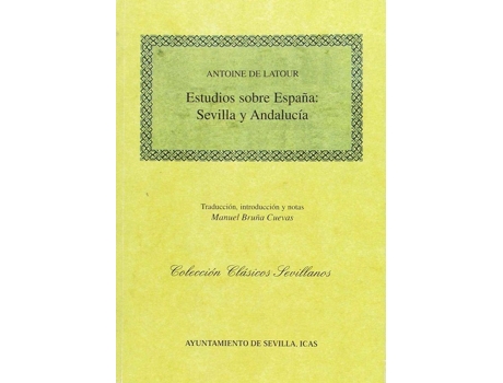 Livro Estudios Sobre España: Sevilla Y Andalucia de Antoine De Latour (Francês)