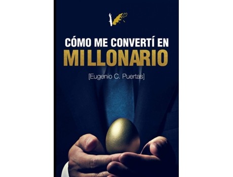 Livro Cómo Me Convertí En Millonario de Eugenio Carrero Puertas (Espanhol)