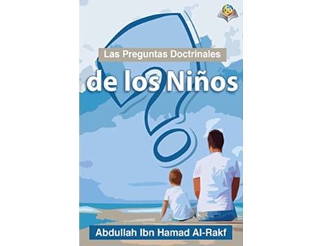 Livro Las Preguntas Doctrinales de los Niños Spanish Edition de Abdullah Arrakf (Espanhol)