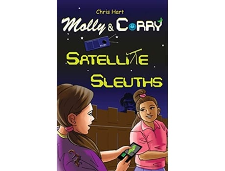 Livro Molly and Corry Satellite Sleuths de Chris Hart (Inglês)