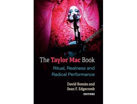 Livro The Taylor Mac Book de David Roman e Sean Edgecomb (Inglês)