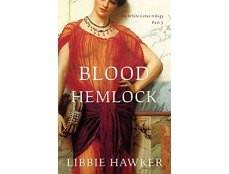 Livro Blood Hemlock Part 3 of the White Lotus trilogy de Libbie Hawker (Inglês)