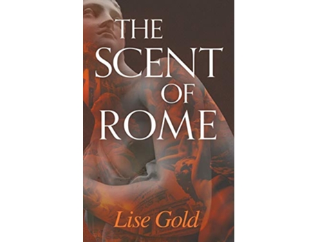 Livro The Scent of Rome de Lise Gold (Inglês)