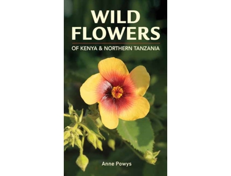 Livro Struik Nature Guide Wild Flowers of Kenya and Northern Tanzania de Anne Powys (Inglês)