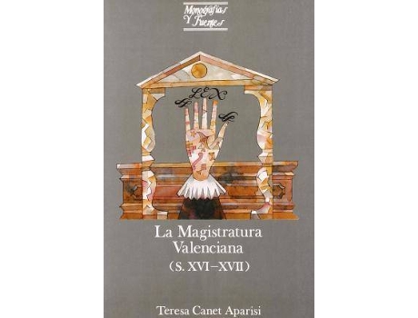 Livro La Magistratura Valenciana (S. XVI-XVII) de Teresa Canet Aparisi (Espanhol)